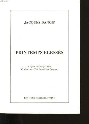 Image du vendeur pour PRINTEMPS BLESSES. mis en vente par Le-Livre