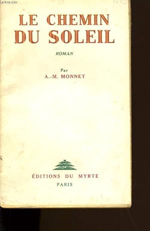 Seller image for LE CHEMIN DU SOLEIL. for sale by Le-Livre