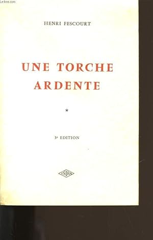 Bild des Verkufers fr UNE TORCHE ARDENTE SUIVI DE LES OIES. zum Verkauf von Le-Livre