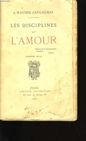 Bild des Verkufers fr LES DISCIPLINES DE L'AMOUR. zum Verkauf von Le-Livre