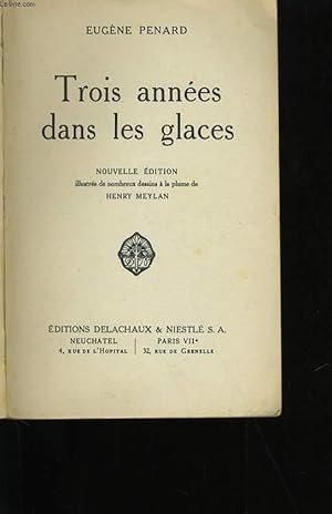 Seller image for TROIS ANNEES DANS LES GLACES. for sale by Le-Livre