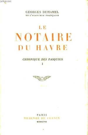 Bild des Verkufers fr LE NOTAIRE DU HAVRE, CHRONIQUE DES PASQUIER, I zum Verkauf von Le-Livre