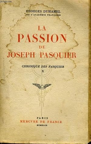 Bild des Verkufers fr LA PASSION DE JOSEPH PASQUIER, CHRONIQUE DES PASQUIER, 10 zum Verkauf von Le-Livre