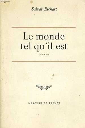 Bild des Verkufers fr LE MONDE TEL QU'IL EST zum Verkauf von Le-Livre
