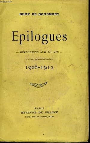 Imagen del vendedor de EPILOGUES, REFLEXIONS SUR LA VIE, VOLUME COMPLEMENTAIRE, 1905-1912 a la venta por Le-Livre