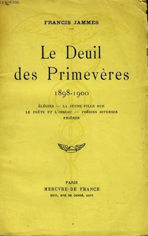 Seller image for LE DEUIL DES PRIMEVERES 1898-1900 for sale by Le-Livre