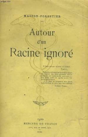 Seller image for AUTOUR D'UN RACINE IGNORE for sale by Le-Livre