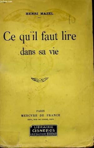 Image du vendeur pour CE QU'IL FAUT LIRE DANS SA VIE mis en vente par Le-Livre