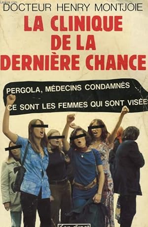 Immagine del venditore per LA CLINIQUE DE LA DERNIERE CHANCE venduto da Le-Livre