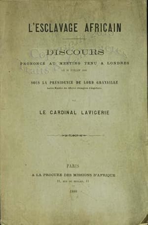 L'esclavage Africain. Discours prononcé au meeting tenu à Londres le 31/07/1888 ?