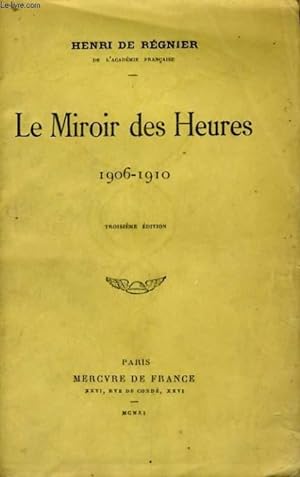 Imagen del vendedor de LE MIROIR DES HEURES, 1906 - 1910 a la venta por Le-Livre