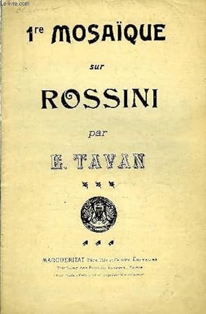 Seller image for 1ERE MOSAIQUE SUR ROSSINI for sale by Le-Livre