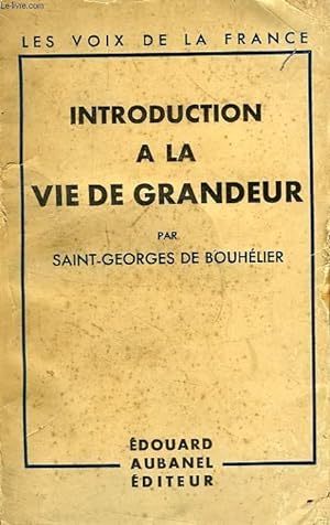 Bild des Verkufers fr INTRODUCTION A LA VIE DE GRANDEUR zum Verkauf von Le-Livre