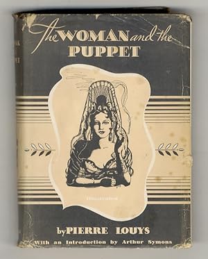 The Woman and the Puppet. Translated with Introduction by Arthur Symons.