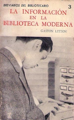 Imagen del vendedor de LA INFORMACION EN LA BIBLIOTECA MODERNA a la venta por Buenos Aires Libros