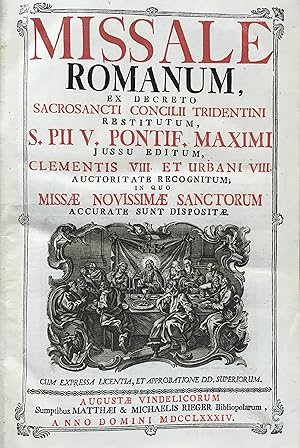 MISSALE ROMANUM, ex decreto sacrosancti concilii tridentini restitutum, S. PII V. Pontif. Maximi ...