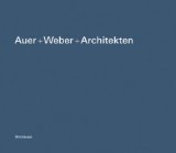 Bild des Verkufers fr Auer + Weber + Architekten : Arbeiten 1980 - 2003 Works. zum Verkauf von Antiquariat Blschke