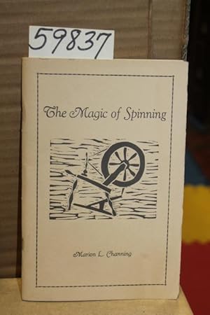 Seller image for The Magic of Spinning: Wool Wheel, How to do it yourself, with the emphasis in Wool, the history of spinning, and other facts for sale by Princeton Antiques Bookshop