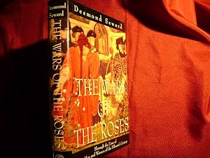 Seller image for The Wars of the Roses. Through the Lives of Five Men and Women of the Fifteenth Century. for sale by BookMine