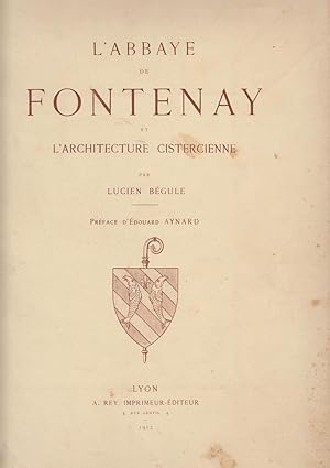 L'Abbaye de Fontenay et l'architecture cistercienne. COPY SIGNED