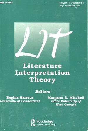 Immagine del venditore per LITERATURE INTERPRETATION THEORY : Vol. 17, Numbers 3-4 July-December 2006 venduto da Grandmahawk's Eyrie