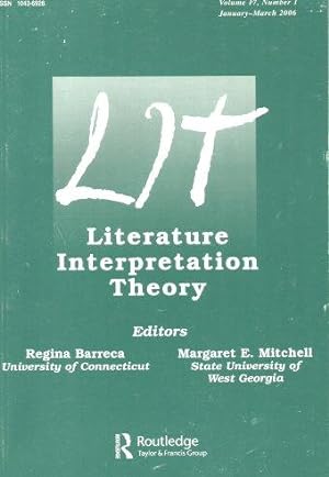 Seller image for LITERATURE INTERPRETATION THEORY : Vol. 17, Number 1 January-March 2006 for sale by Grandmahawk's Eyrie