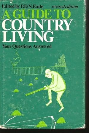 Seller image for A GUIDE TO COUNTRY LIVING : Your Questions Answered for sale by Grandmahawk's Eyrie