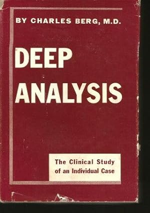 Image du vendeur pour DEEP ANALYSIS : The Clinical Study of an Individual Case mis en vente par Grandmahawk's Eyrie