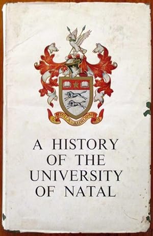 Seller image for A History of the University of Natal for sale by CHAPTER TWO