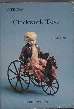 Immagine del venditore per American Clockwork Toys. 1862 - 1900 venduto da Gilibert Libreria Antiquaria (ILAB)