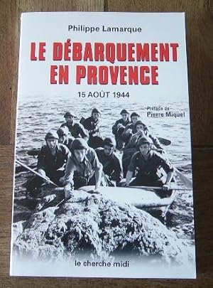Image du vendeur pour Le dbarquement en Provence 15 aot 1944 mis en vente par Bonnaud Claude