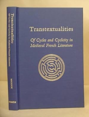 Transtextualities - Of Cycles And Cyclicity In Medieval French Literature