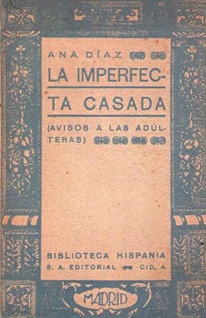 Seller image for LA IMPERFECTA CASADA. Aviso a las adlteras for sale by Buenos Aires Libros