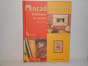 L'ENCADREMENT ; TECHNIQUES ET SECRETS