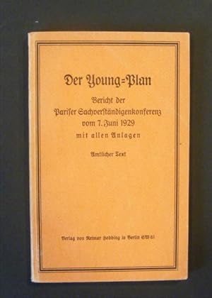 Der Young Plan Bericht der Pariser Sachverständigenkonferenz v. 7. Juni 1929