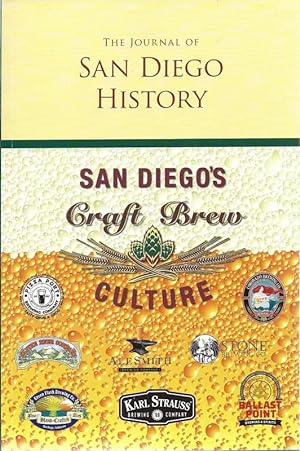 Seller image for The Journal of San Diego History San Diego's Craft Brew Culture Volume 59, Numbers 1 & 2, Winter/Spring 2013 AS NEW sandiegoz beerz expositionsz kennedyz buffalogirlsz for sale by Charles Lewis Best Booksellers