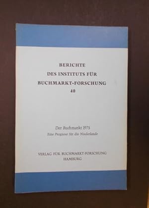 Seller image for Der Buchmarkt 1975 Eine Prognose fr die Niederlande for sale by Antiquariat Strter