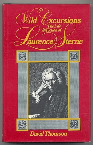 Seller image for Wild Excursions: The Life and Fiction of Laurence Sterne for sale by Between the Covers-Rare Books, Inc. ABAA