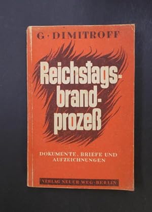 Reichstagsbrandprozeß Dokumente, Briefe und Aufzeichnungen