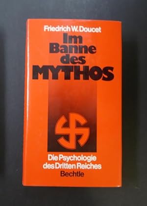 Im Banne des Mythos Die Psychologie des Dritten Reiches