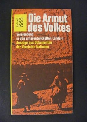 Imagen del vendedor de Die Armut des Volkes Verelendung in den unterentwickelten Lndern - Auszge aus Dokumenten der Vereinten Nationen a la venta por Antiquariat Strter