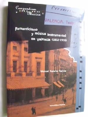 Seller image for ROMANTICISMO Y MSICA INSTRUMENTAL EN VALENCIA (1832-1916) for sale by Librera Maestro Gozalbo