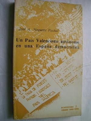 Bild des Verkufers fr UN PAS VALENCIANO AUTNOMO EN UNA ESPAA DEMOCRTICA zum Verkauf von Librera Maestro Gozalbo