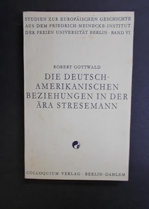 Die Deutsch - Amerikanischen Beziehungen in der Ära Stresemann