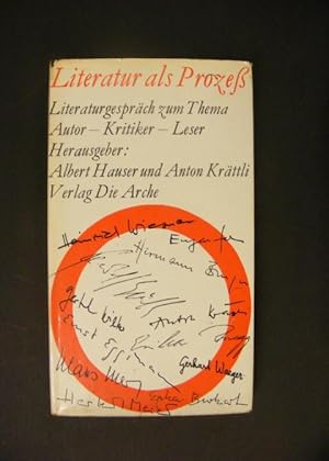 Bild des Verkufers fr Literatur als Prozess Literaturgesprch zum Thema Autor - Kritiker - Leser zum Verkauf von Antiquariat Strter