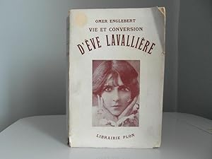 Vie et conversion d'Eve Lavallière