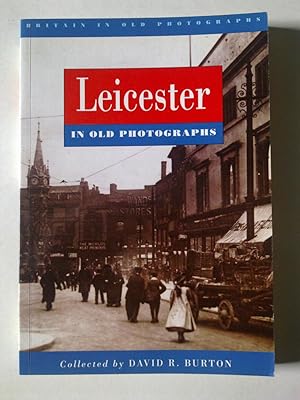 Leicester In Old Photographs