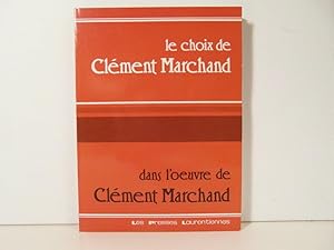 Le choix de Clément Marchand dans l'oeuvre de Clément Marchand