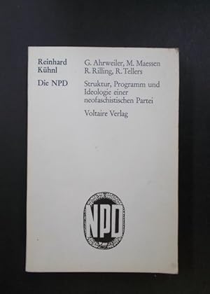 Die NPD Struktur, Programm und Ideologie einer neofaschistischen Partei