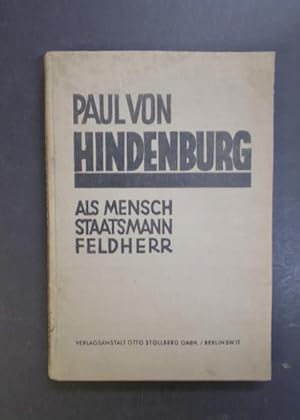 Image du vendeur pour Paul von Hindenburg als Mensch, Staatsmann, Feldherr mis en vente par Antiquariat Strter